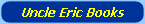 Uncle Eric Books